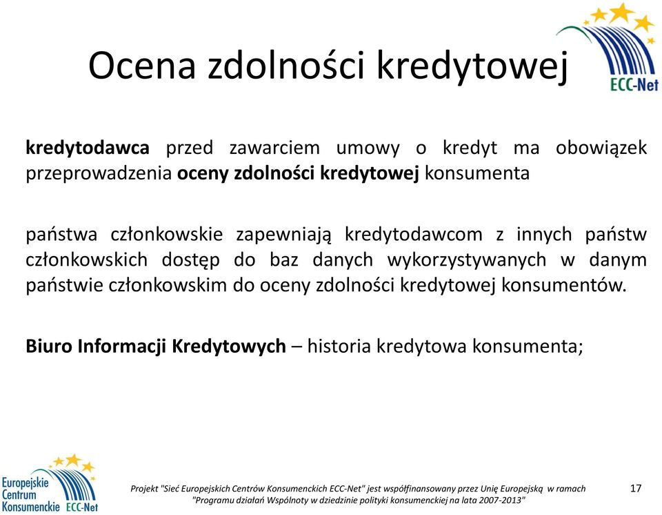 kredytodawcom z innych państw członkowskich dostęp do baz danych wykorzystywanych w danym