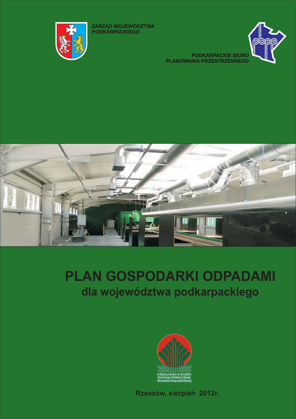 województwa podkarpackiego Dofinansowano ze środków