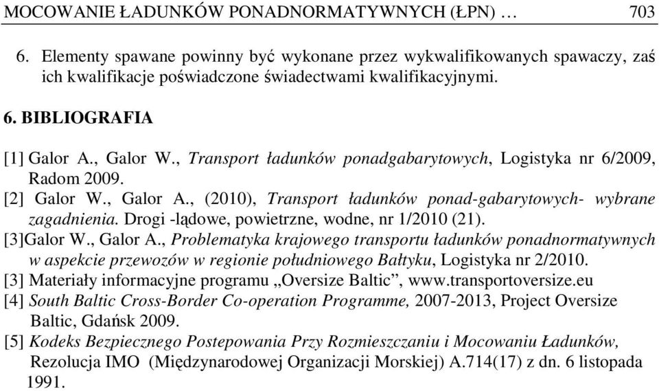 Drogi -lądowe, powietrzne, wodne, nr 1/2010 (21). [3]Galor W., Galor A.