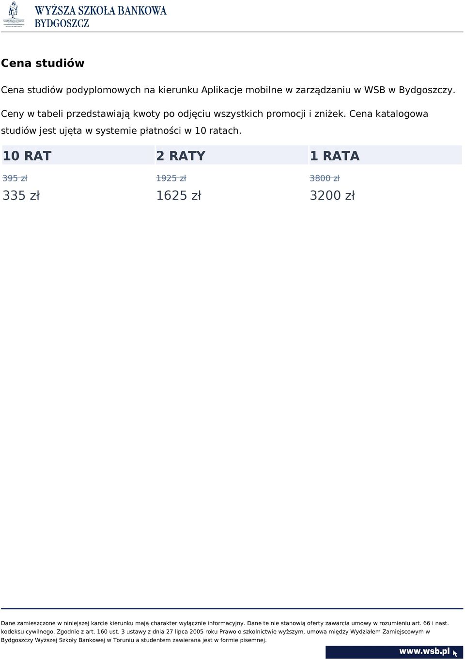 Ceny w tabeli przedstawiają kwoty po odjęciu wszystkich promocji i zniżek.