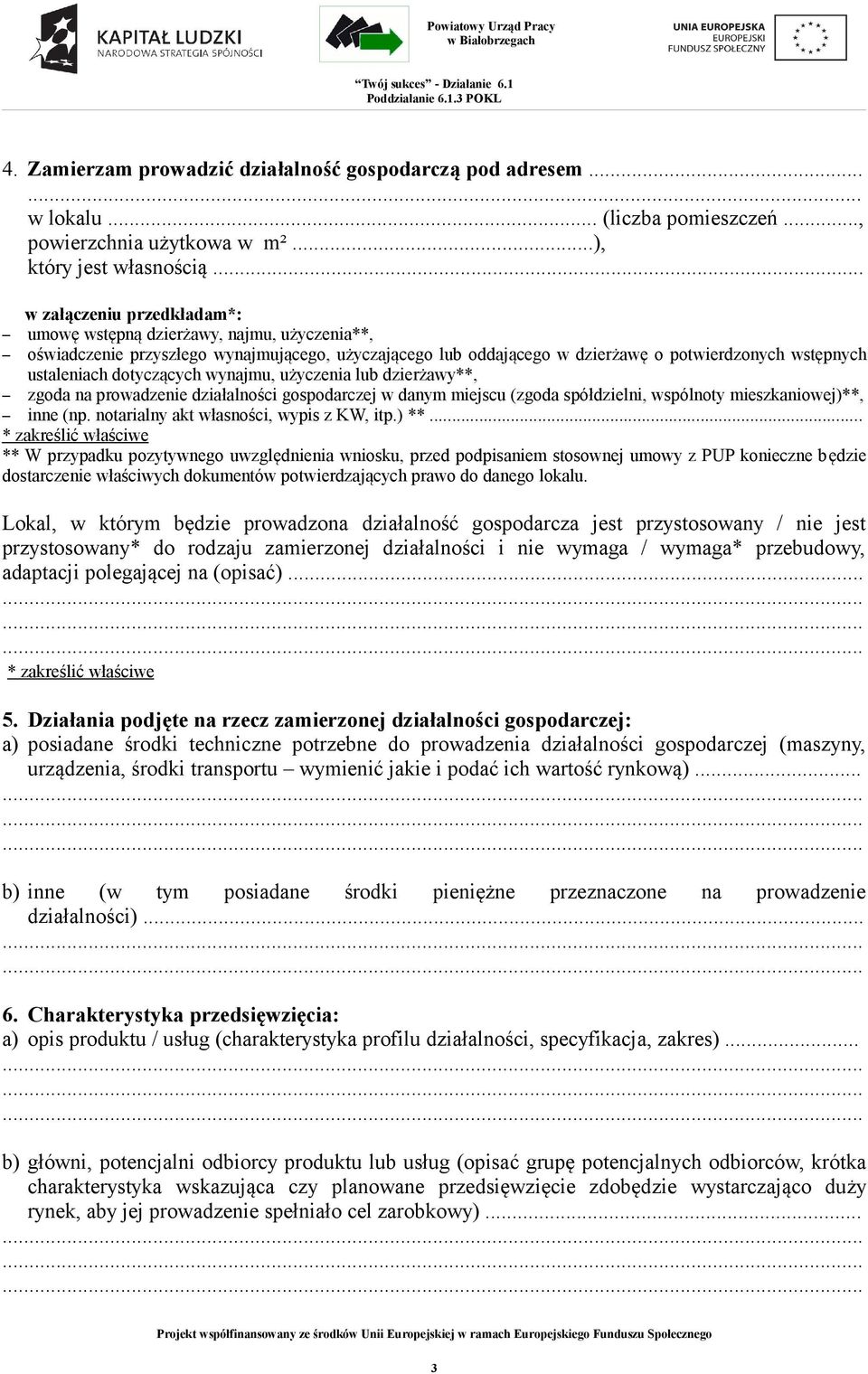 dotyczących wynajmu, użyczenia lub dzierżawy**, zgoda na prowadzenie działalności gospodarczej w danym miejscu (zgoda spółdzielni, wspólnoty mieszkaniowej)**, inne (np.