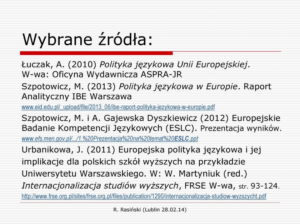 www.efs.men.gov.pl/.../1.%20prezentacja%20na%20temat%20eslc.ppt Urbanikowa, J.