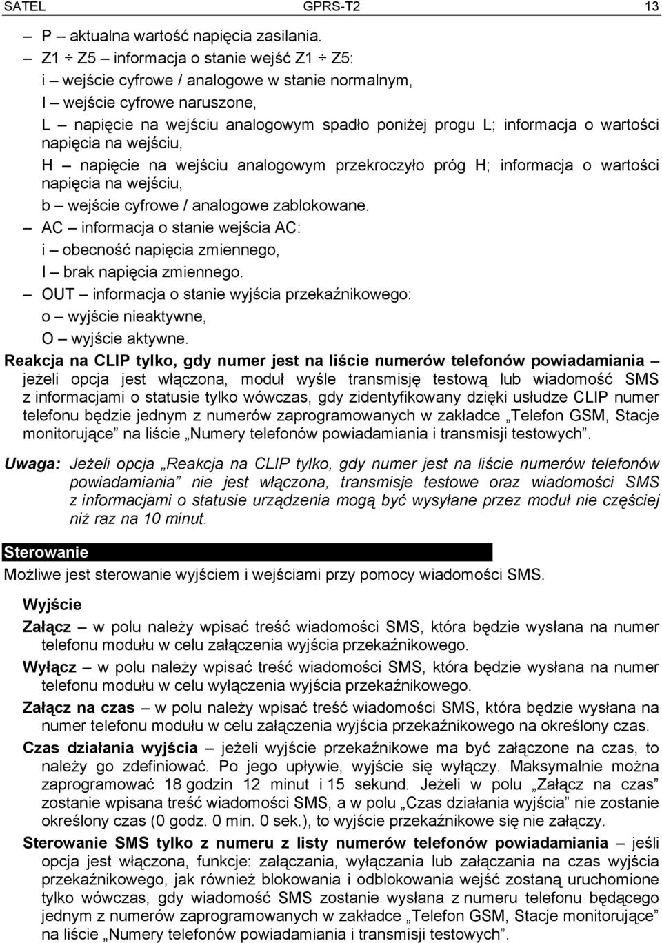 napięcia na wejściu, H napięcie na wejściu analogowym przekroczyło próg H; informacja o wartości napięcia na wejściu, b wejście cyfrowe / analogowe zablokowane.