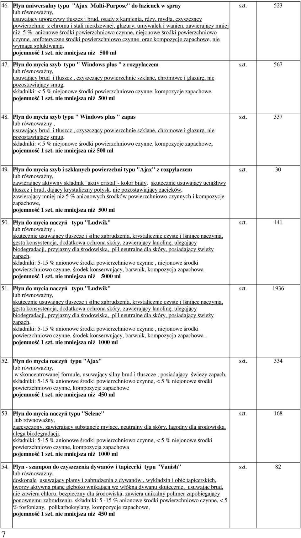 wymaga spłukiwania, 47.
