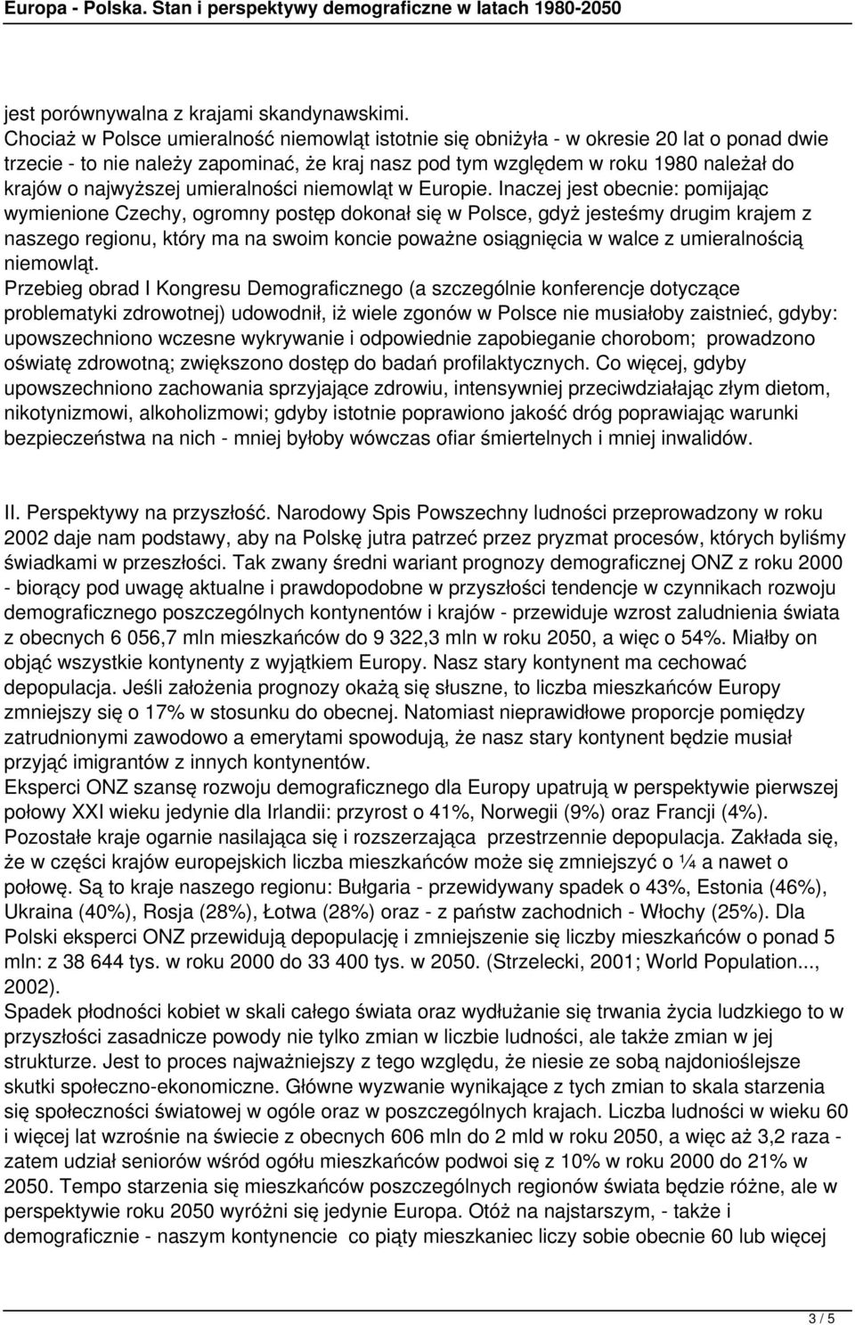 najwyższej umieralności niemowląt w Europie.