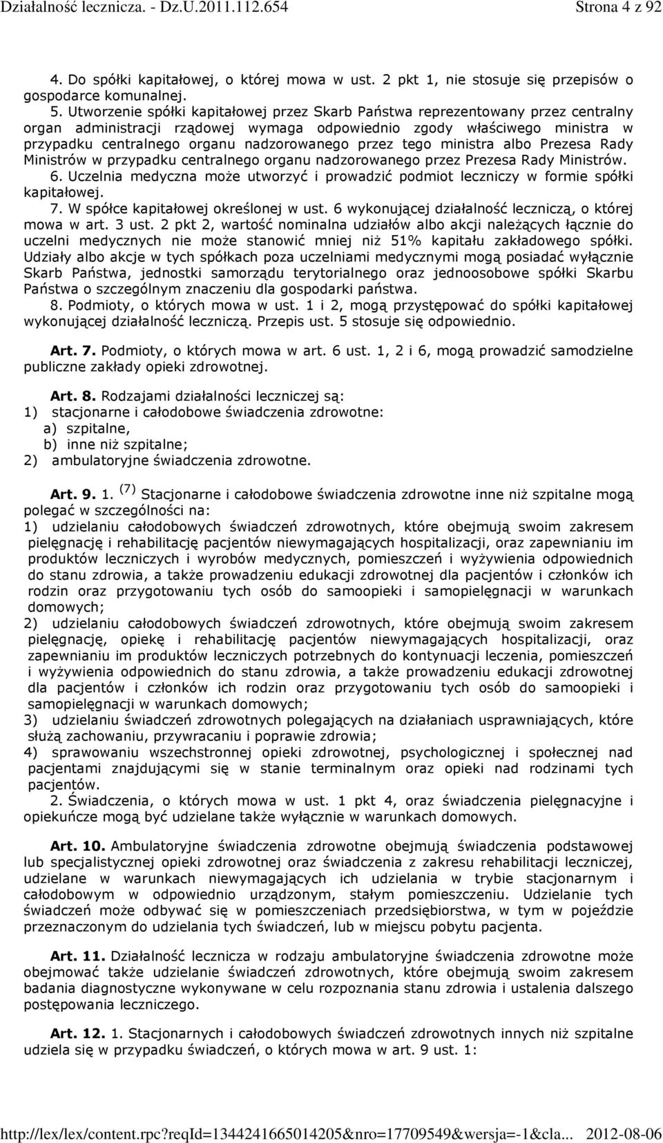 przez tego ministra albo Prezesa Rady Ministrów w przypadku centralnego organu nadzorowanego przez Prezesa Rady Ministrów. 6.