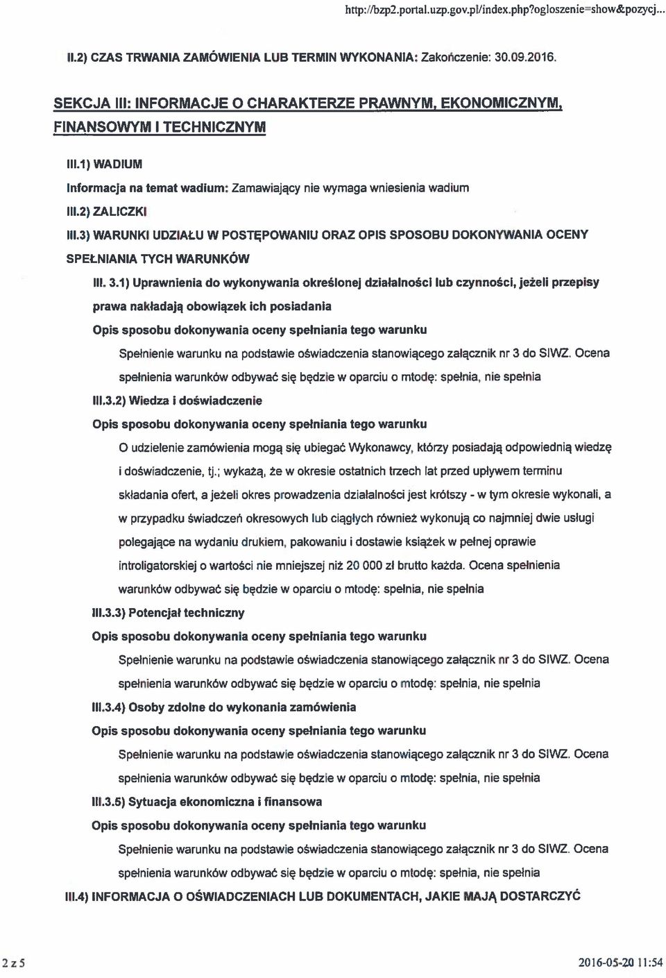 3) WARUNKI UDZIAŁU W POSTĘPOWANIU ORAZ OPIS SPOSOBU DOKONYWANIA OCENY SPEŁNIANIA TYCH WARUNKÓW III. 3.