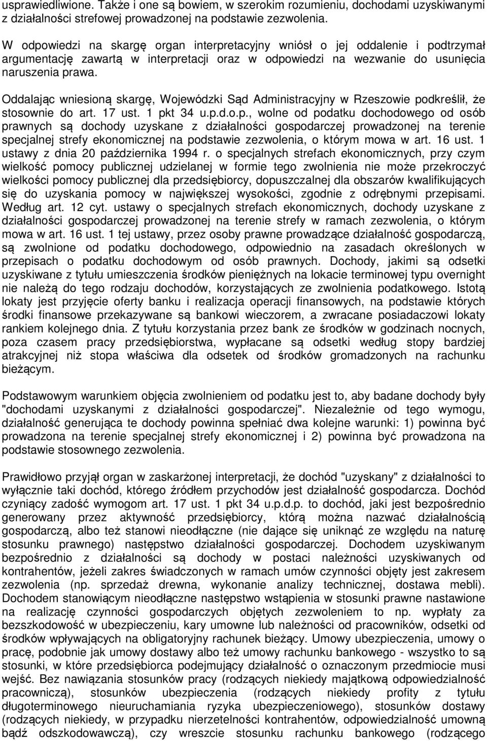 Oddalając wniesioną skargę, Wojewódzki Sąd Administracyjny w Rzeszowie po