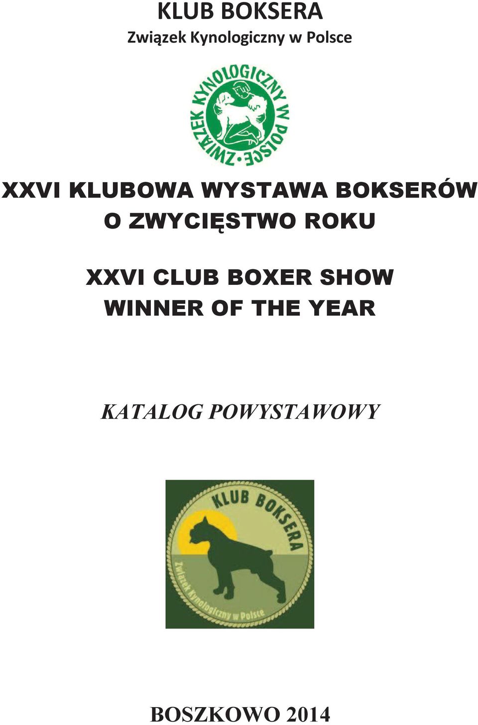 ZWYCIĘSTWO ROKU XXVI CLUB BOXER SHOW