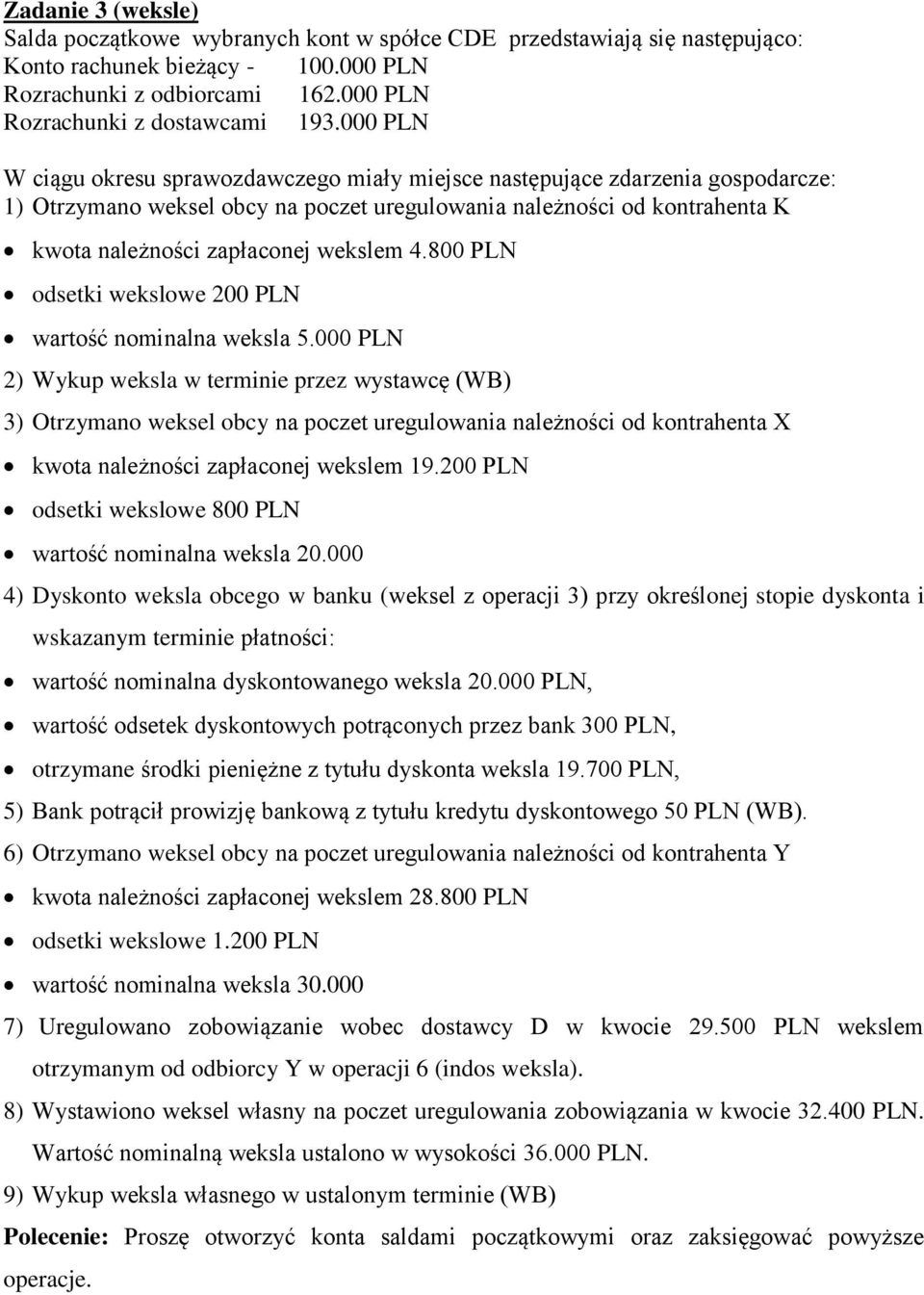 4.800 PLN odsetki wekslowe 200 PLN wartość nominalna weksla 5.