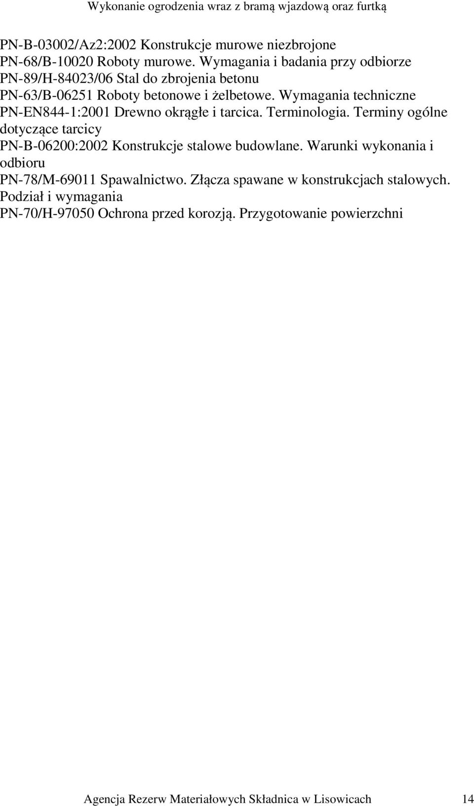 Wymagania techniczne PN-EN844-1:2001 Drewno okrągłe i tarcica. Terminologia.