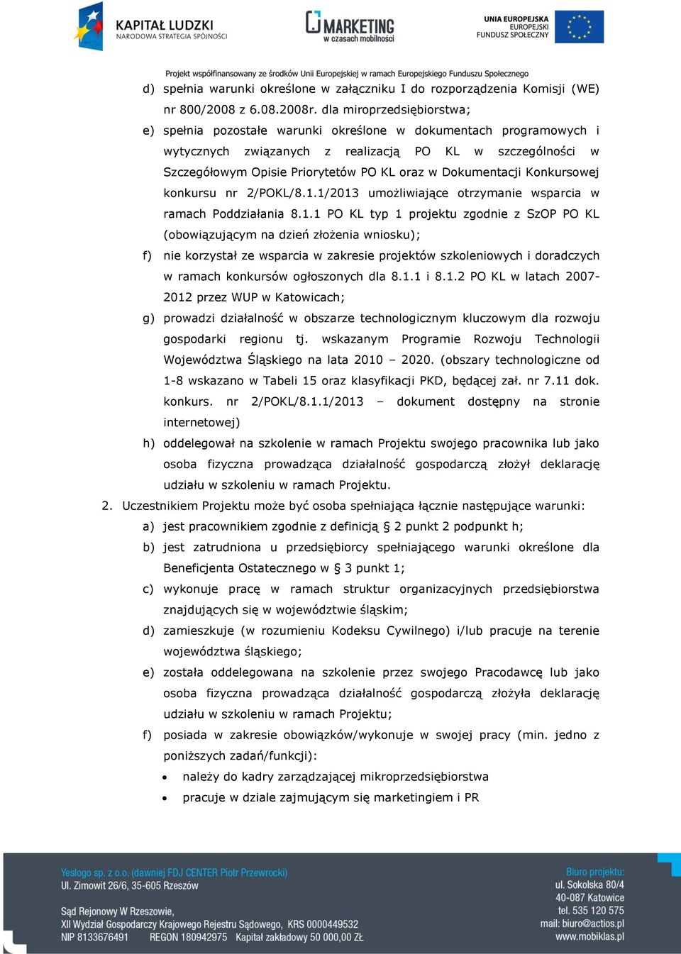 Dokumentacji Konkursowej konkursu nr 2/POKL/8.1.