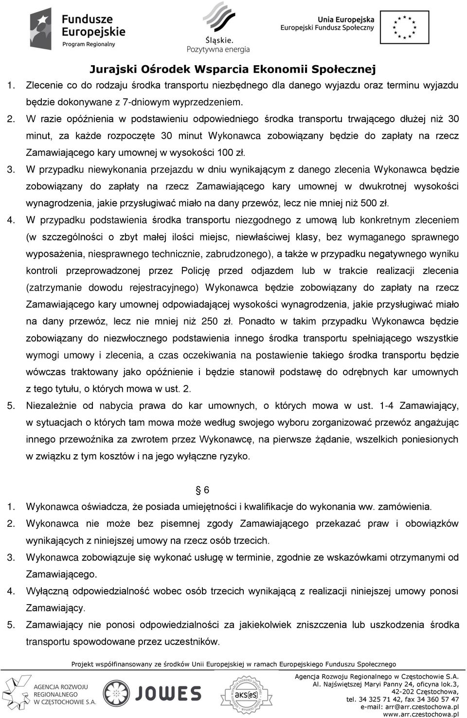 umownej w wysokości 100 zł. 3.