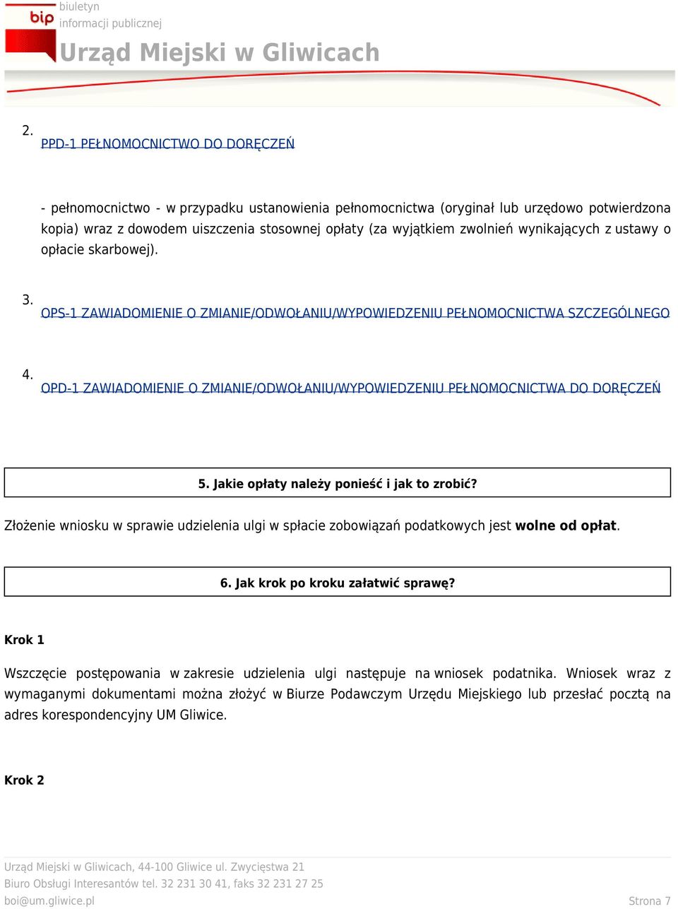 OPS-1 ZAWIADOMIENIE O ZMIANIE/ODWOŁANIU/WYPOWIEDZENIU PEŁNOMOCNICTWA SZCZEGÓLNEGO OPD-1 ZAWIADOMIENIE O ZMIANIE/ODWOŁANIU/WYPOWIEDZENIU PEŁNOMOCNICTWA DO DORĘCZEŃ 5.