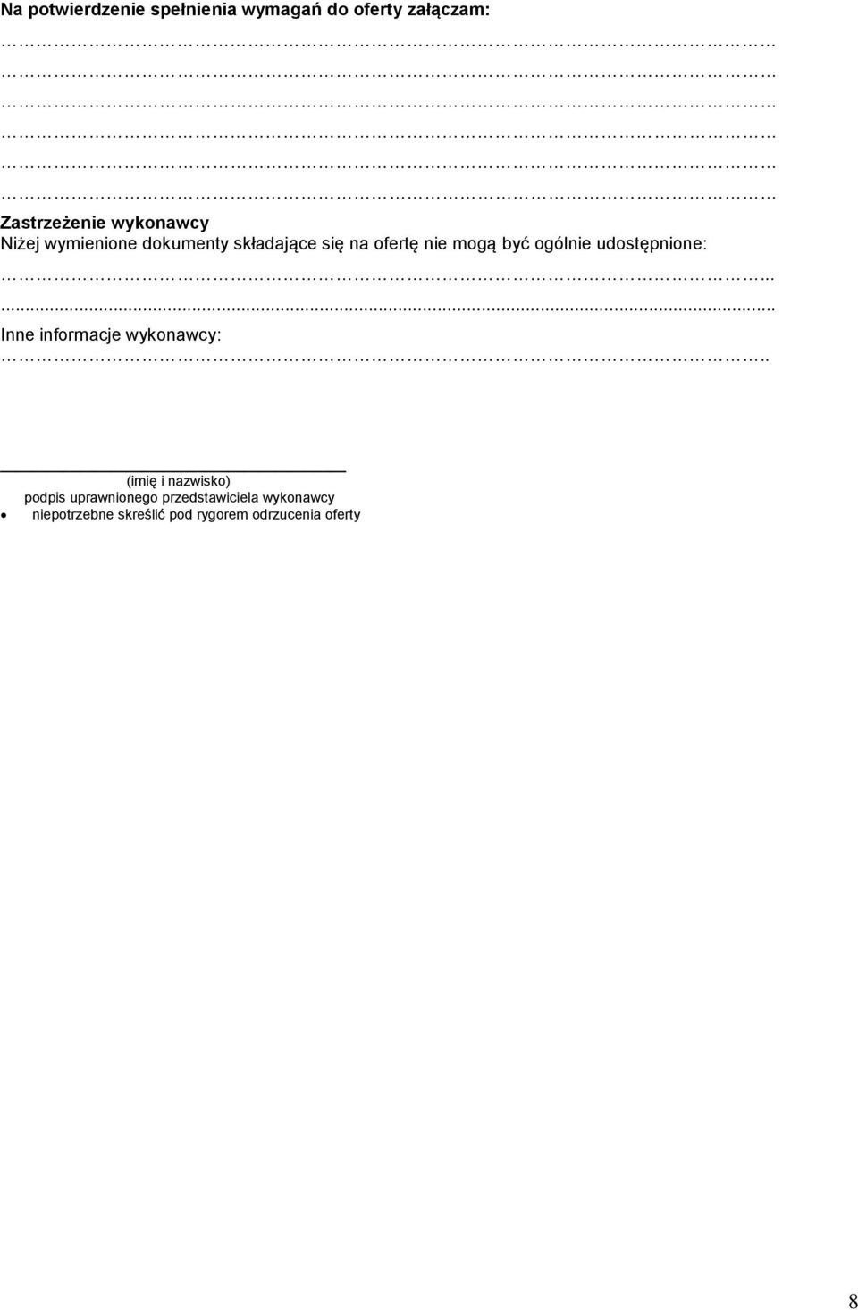 udostępnione:...... Inne informacje wykonawcy:.