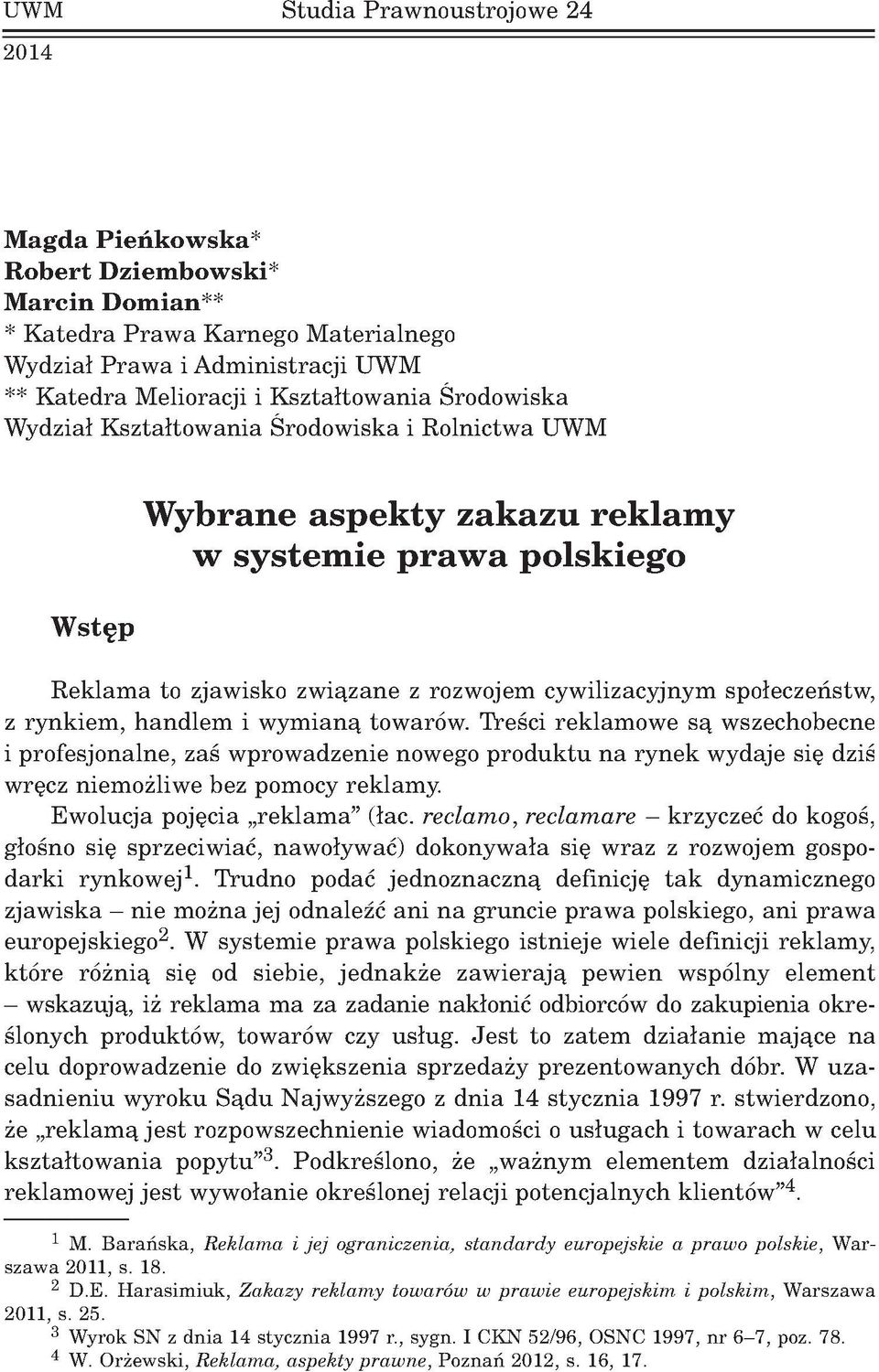 polskiego R ek lam a to zjaw isko zw iązan e z rozw ojem cyw ilizacyjnym społeczeństw, z ry n k iem, h a n d le m i w y m ian ą tow arów.