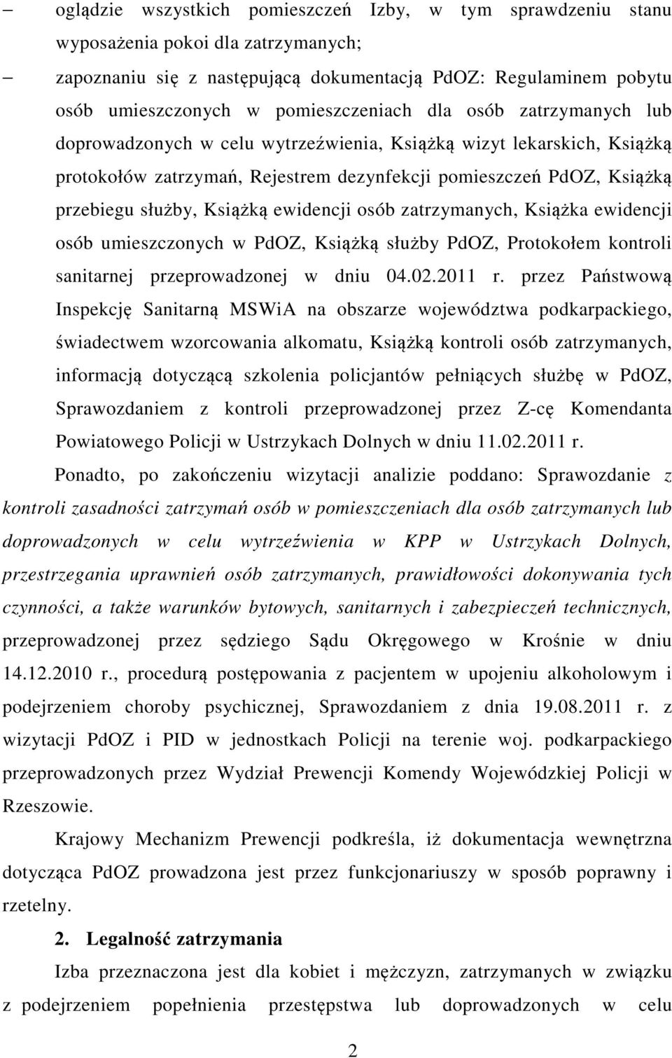 służby, Książką ewidencji osób zatrzymanych, Książka ewidencji osób umieszczonych w PdOZ, Książką służby PdOZ, Protokołem kontroli sanitarnej przeprowadzonej w dniu 04.02.2011 r.