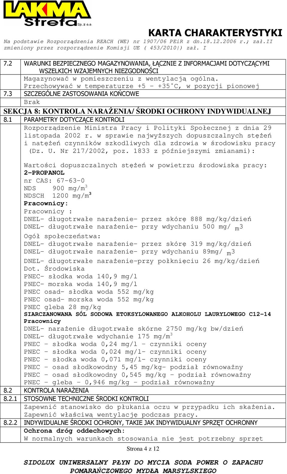 1 PARAMETRY DOTYCZĄCE KONTROLI Rozporządzenie Ministra Pracy i Polityki Społecznej z dnia 29 listopada 2002 r.