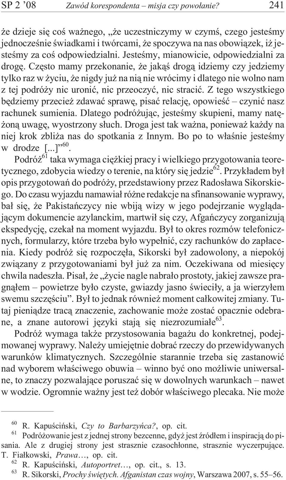 Jesteœmy, mianowicie, odpowiedzialni za drogê.