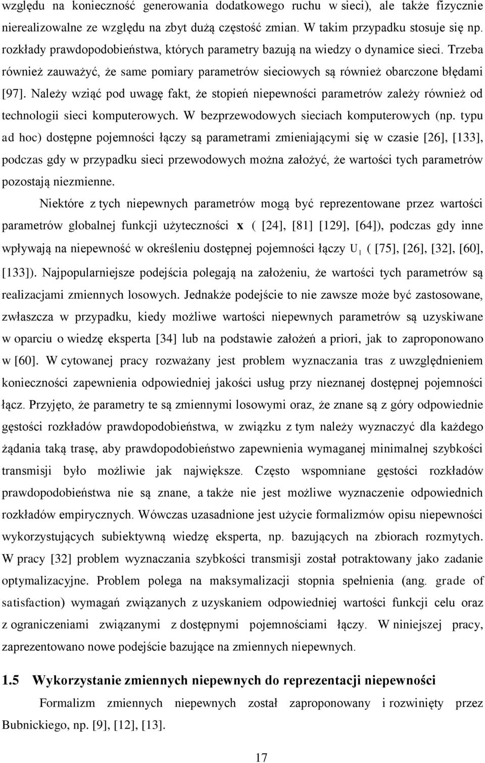 ty d hoc dostęne ojemnośc łączy są metm zmenjącym sę w czse 6] 33] odczs gdy w zydk sec zewodowych możn złożyć że wtośc tych metów ozostją nezmenne.