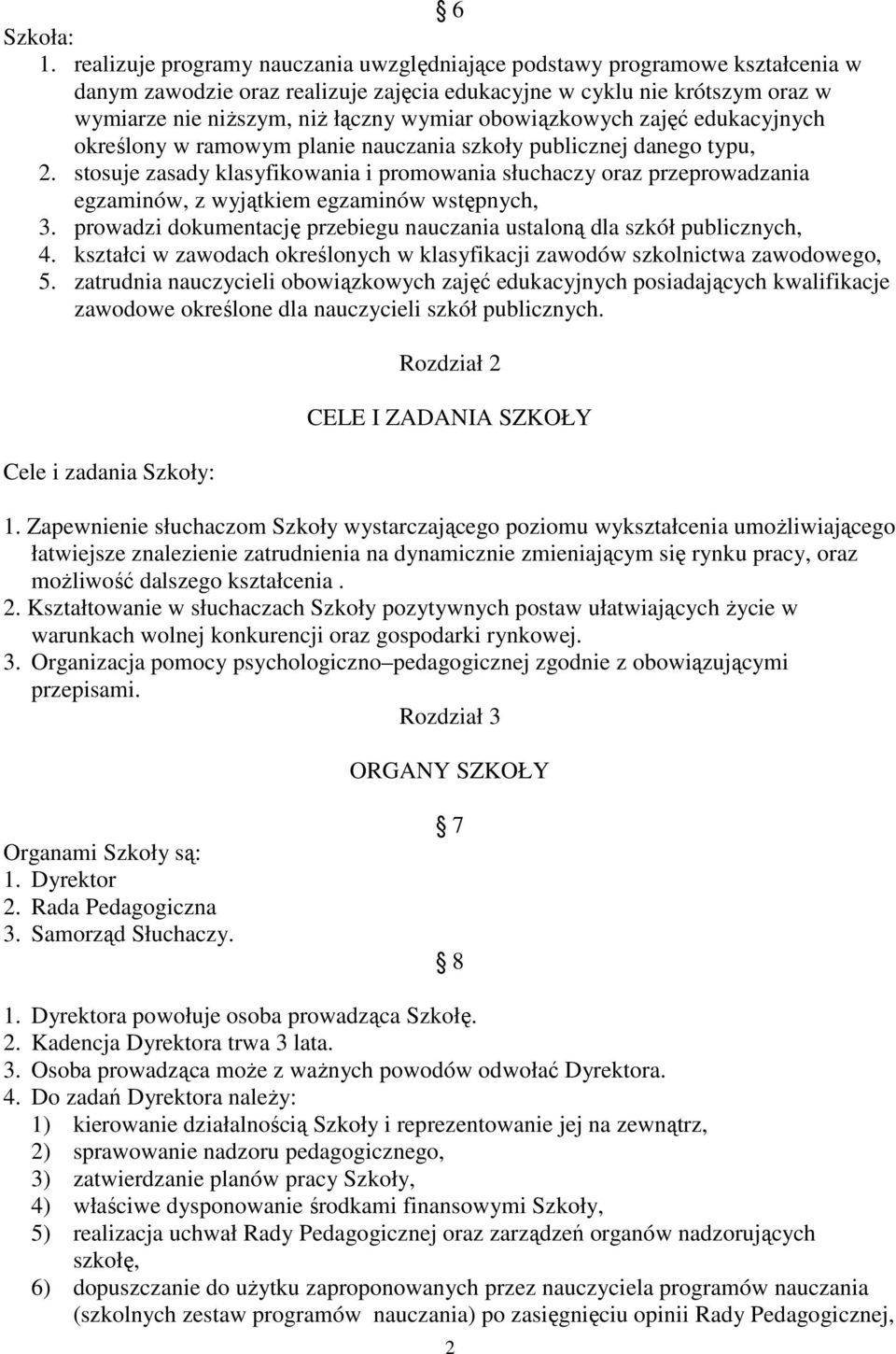obowiązkowych zajęć edukacyjnych określony w ramowym planie nauczania szkoły publicznej danego typu, 2.