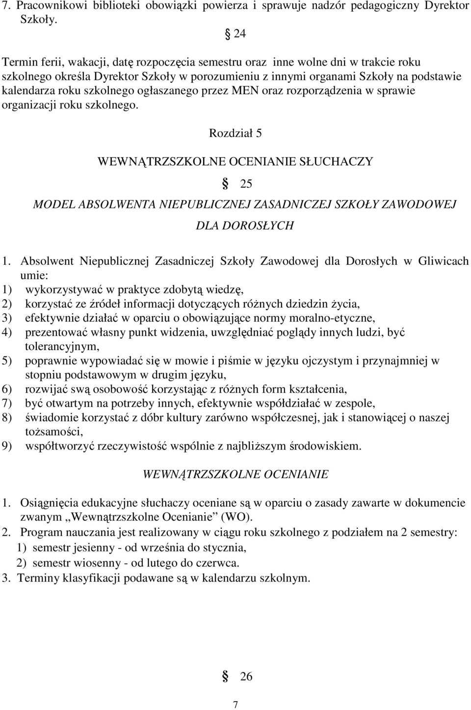 ogłaszanego przez MEN oraz rozporządzenia w sprawie organizacji roku szkolnego.