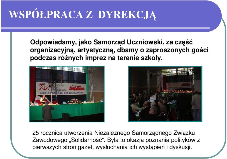 25 rocznica utworzenia NiezaleŜnego Samorządnego Związku Zawodowego Solidarność.