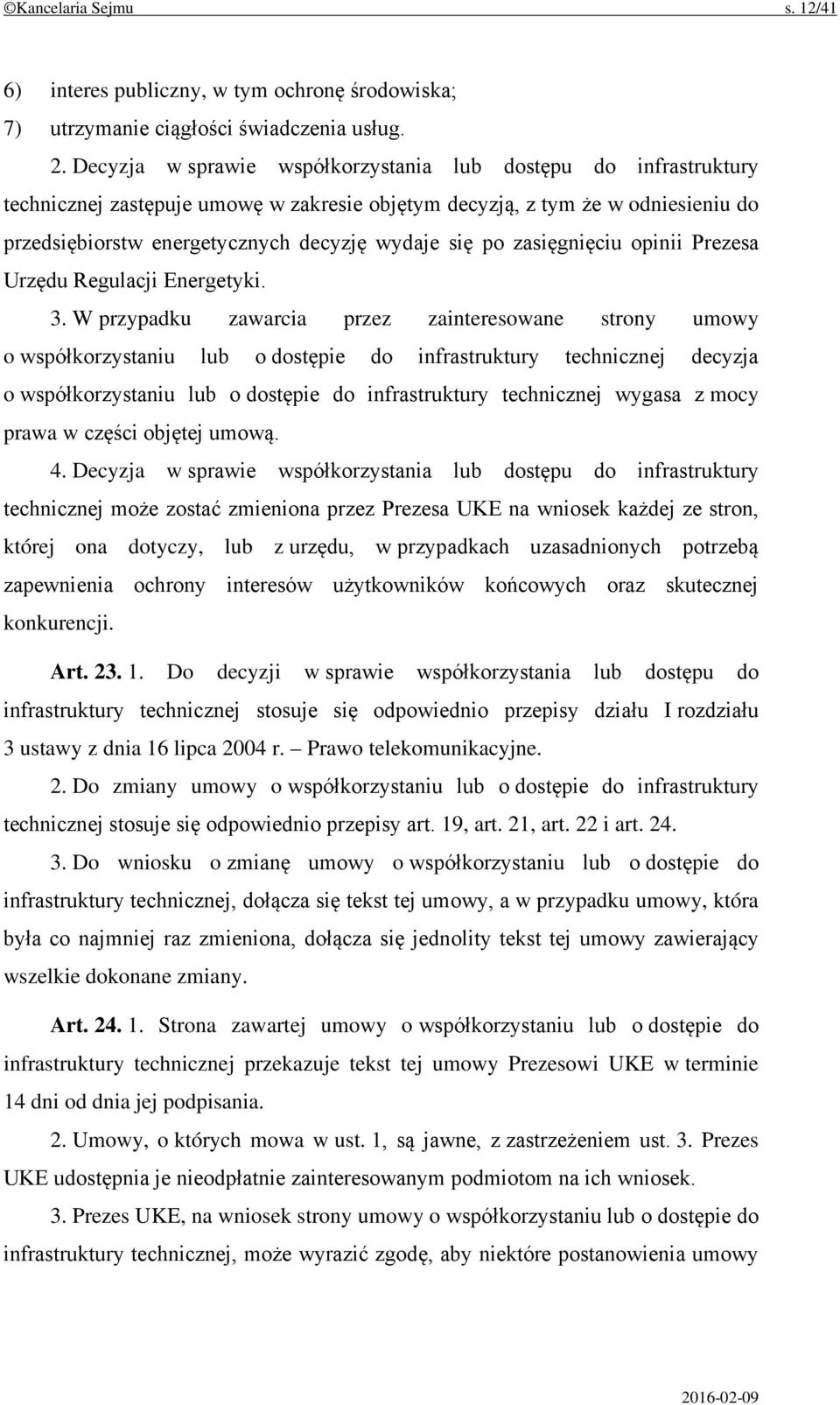 zasięgnięciu opinii Prezesa Urzędu Regulacji Energetyki. 3.
