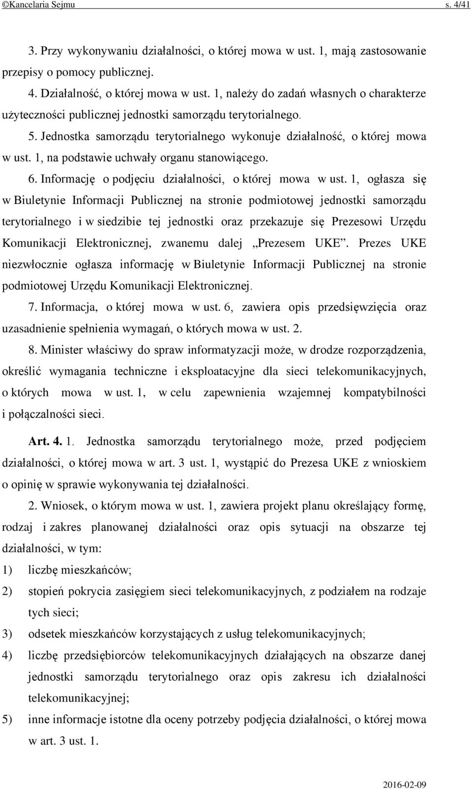 1, na podstawie uchwały organu stanowiącego. 6. Informację o podjęciu działalności, o której mowa w ust.