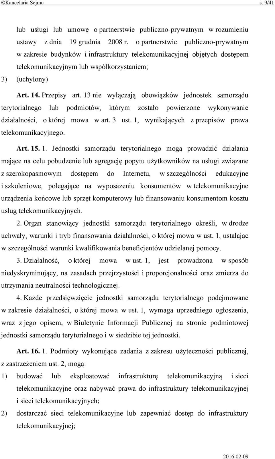13 nie wyłączają obowiązków jednostek samorządu terytorialnego lub podmiotów, którym zostało powierzone wykonywanie działalności, o której mowa w art. 3 ust.