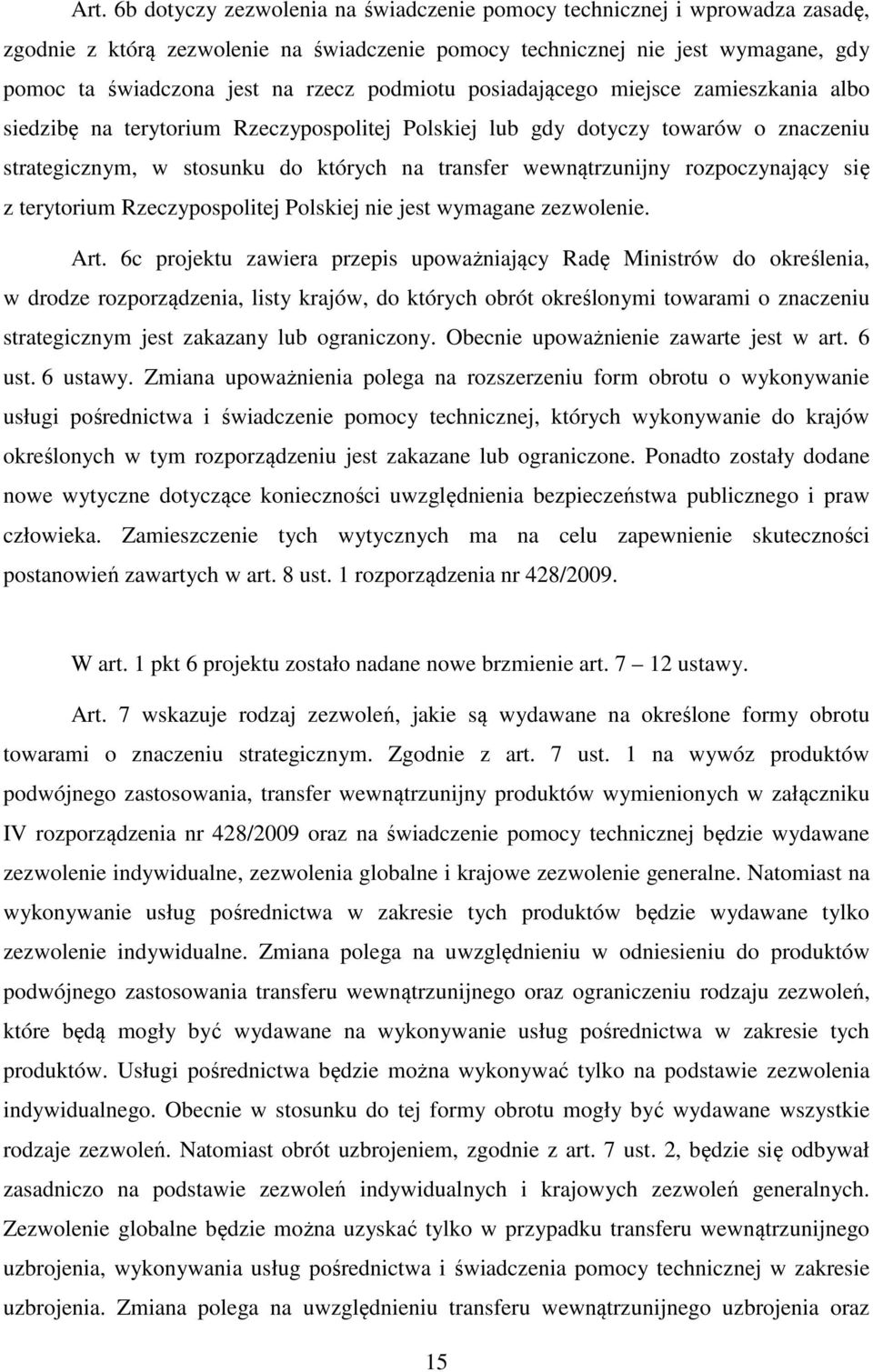 rozpoczynający się z terytorium Rzeczypospolitej Polskiej nie jest wymagane zezwolenie. Art.