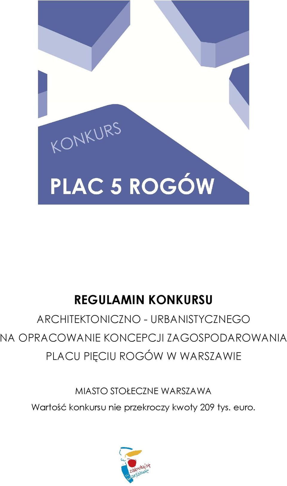 ZAGOSPODAROWANIA PLACU PIĘCIU ROGÓW W WARSZAWIE