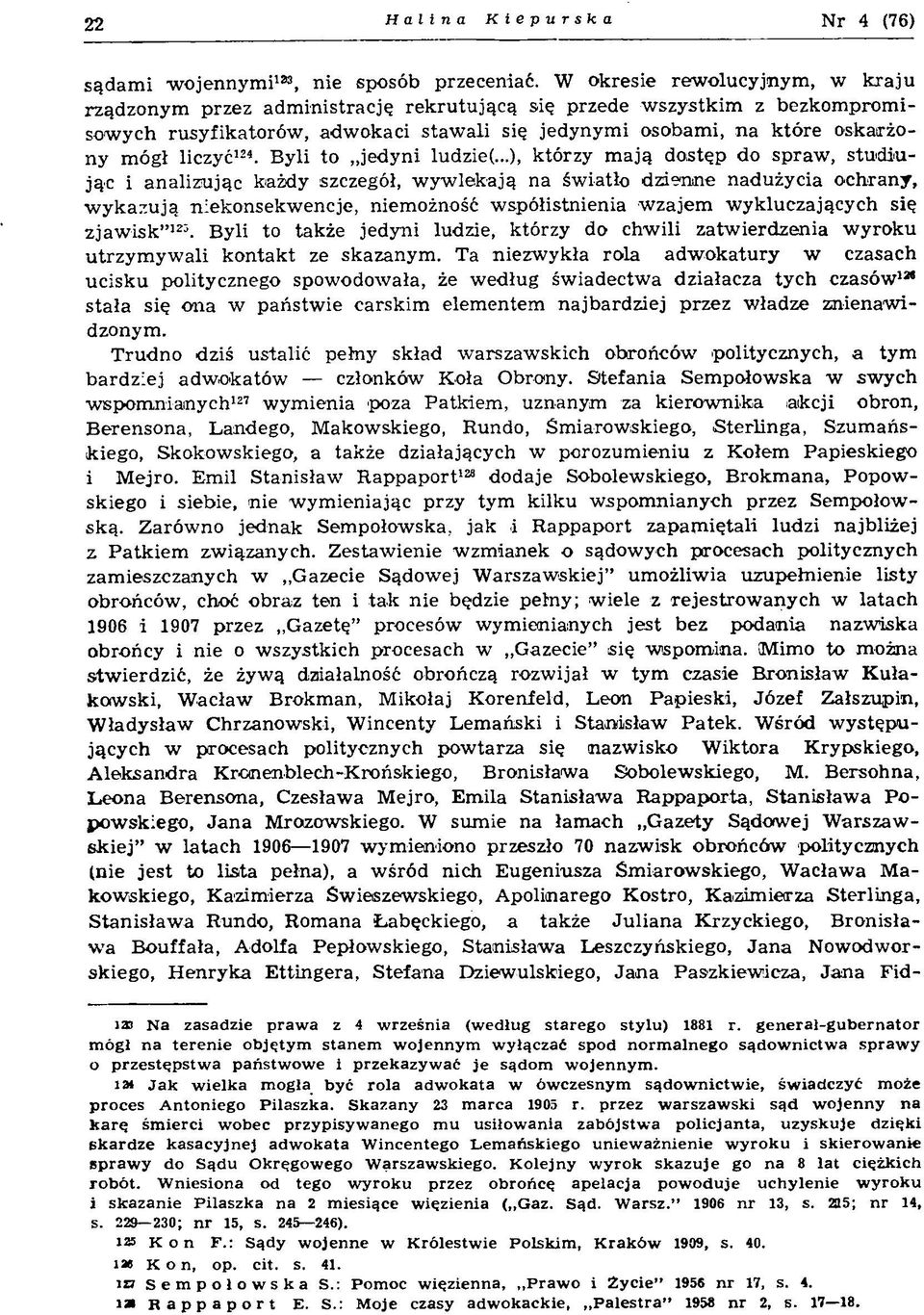 się jed y n y m i osobam i, n a k tó re o sk arżo n y m ógł liczyć124. B yli to jed y n i ludzie(.