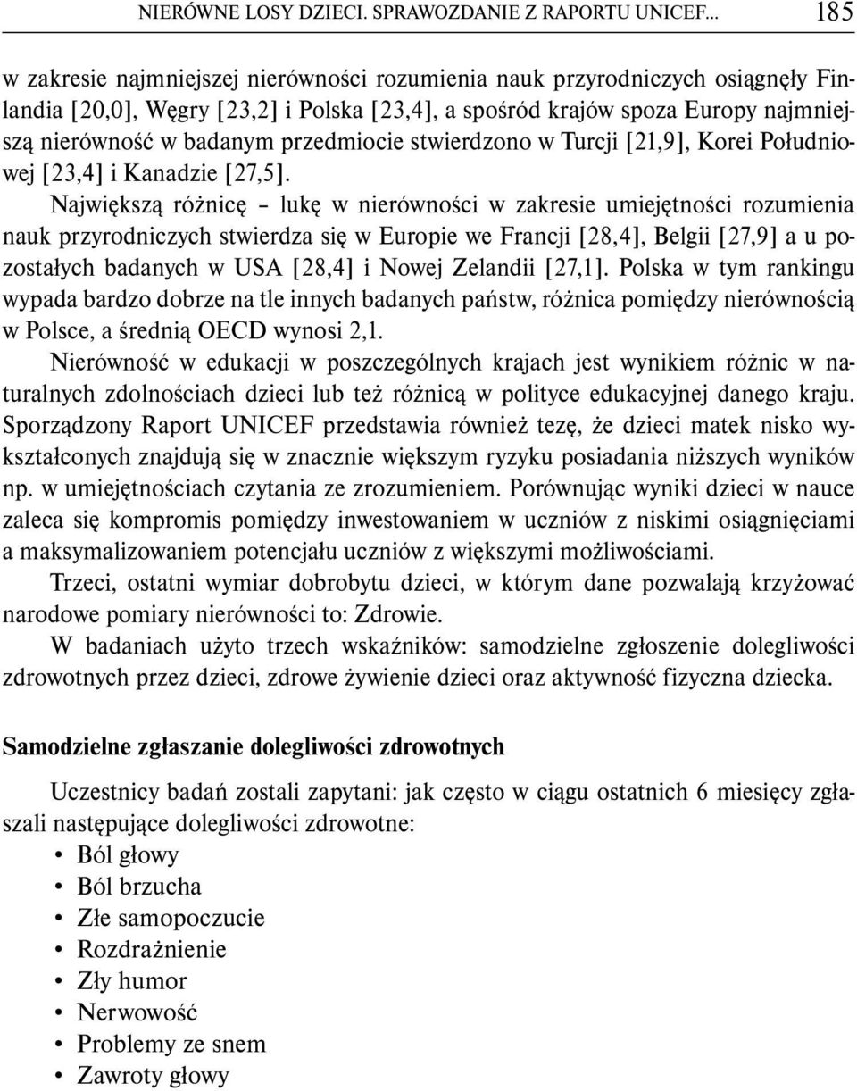 przedmiocie stwierdzono w Turcji [21,9], Korei Południowej [23,4] i Kanadzie [27,5].