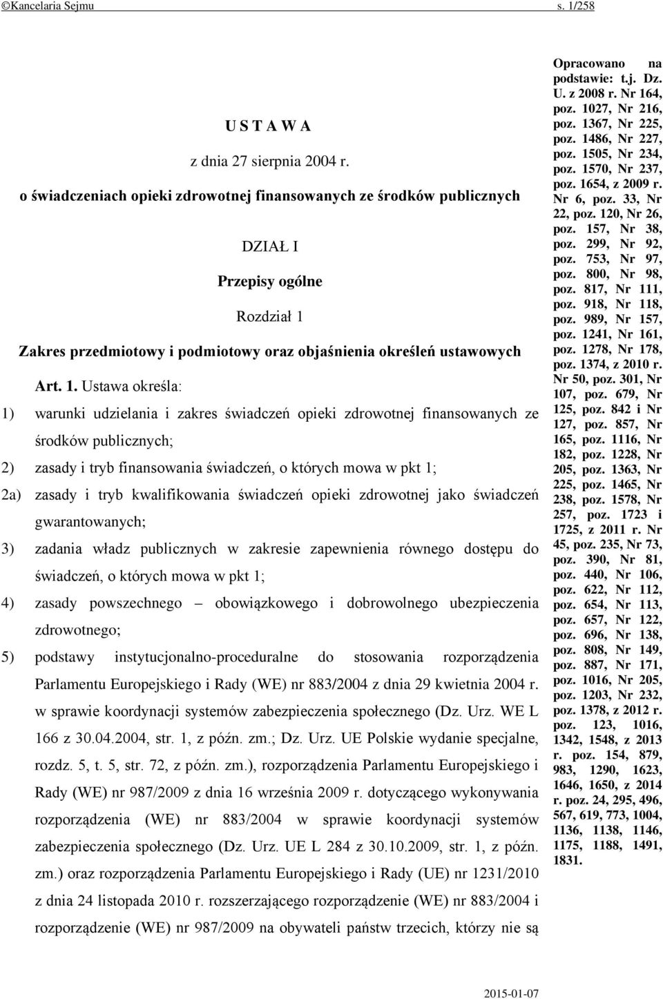 Zakres przedmiotowy i podmiotowy oraz objaśnienia określeń ustawowych Art. 1.