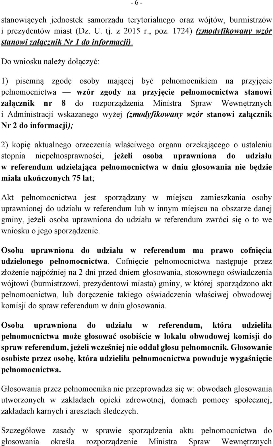 Spraw Wewnętrznych i Administracji wskazanego wyżej (zmodyfikowany wzór stanowi załącznik Nr 2 do informacji); 2) kopię aktualnego orzeczenia właściwego organu orzekającego o ustaleniu stopnia