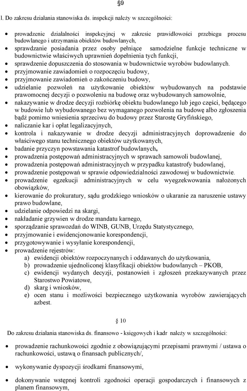 pełniące samodzielne funkcje techniczne w budownictwie właściwych uprawnień dopełnienia tych funkcji, sprawdzenie dopuszczenia do stosowania w budownictwie wyrobów budowlanych.