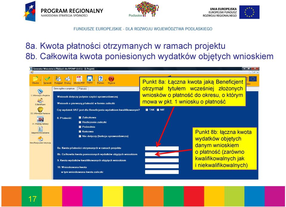 Beneficjent otrzymał tytułem wcześniej złożonych wniosków o płatność do okresu, o którym mowa w