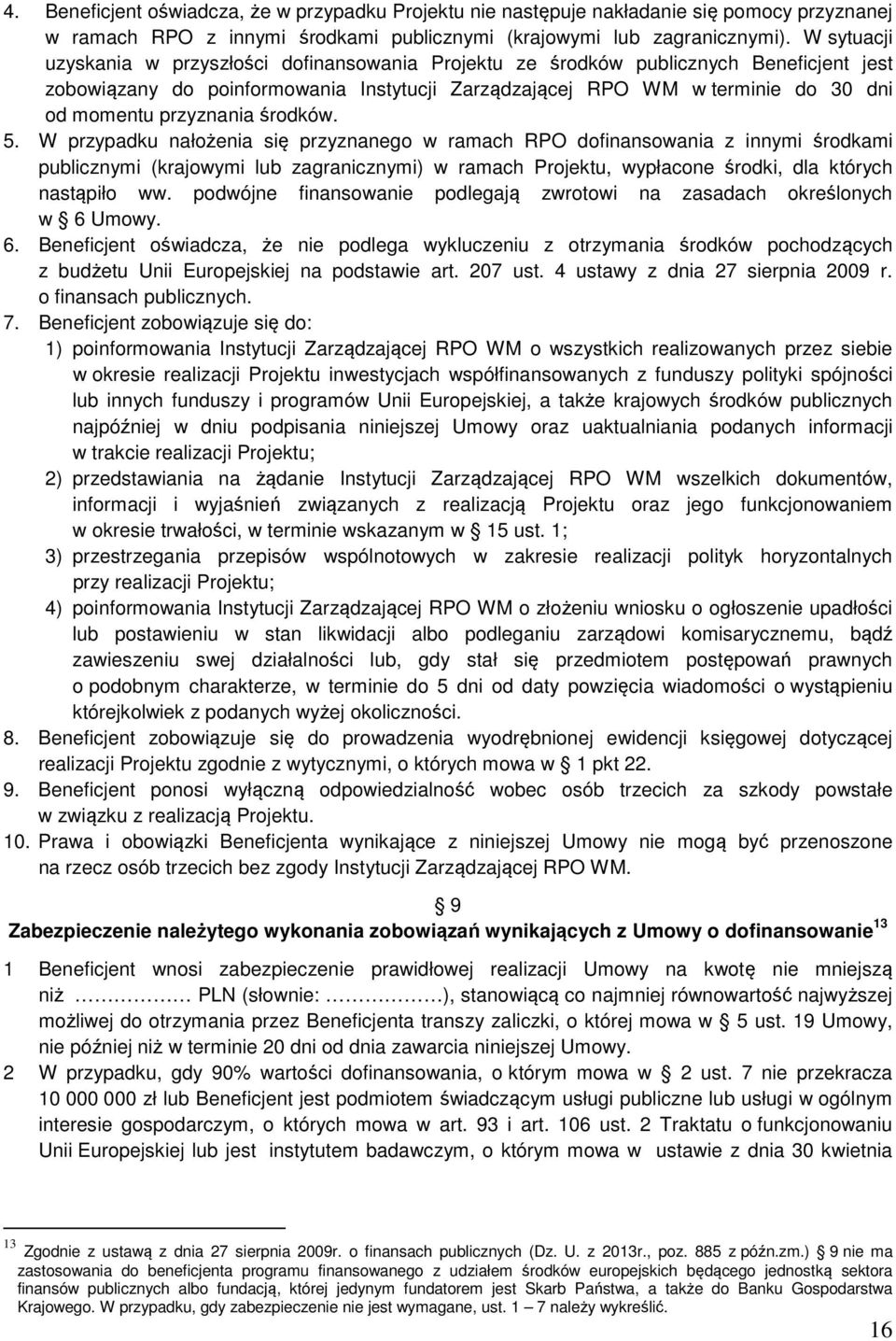 przyznania środków. 5.