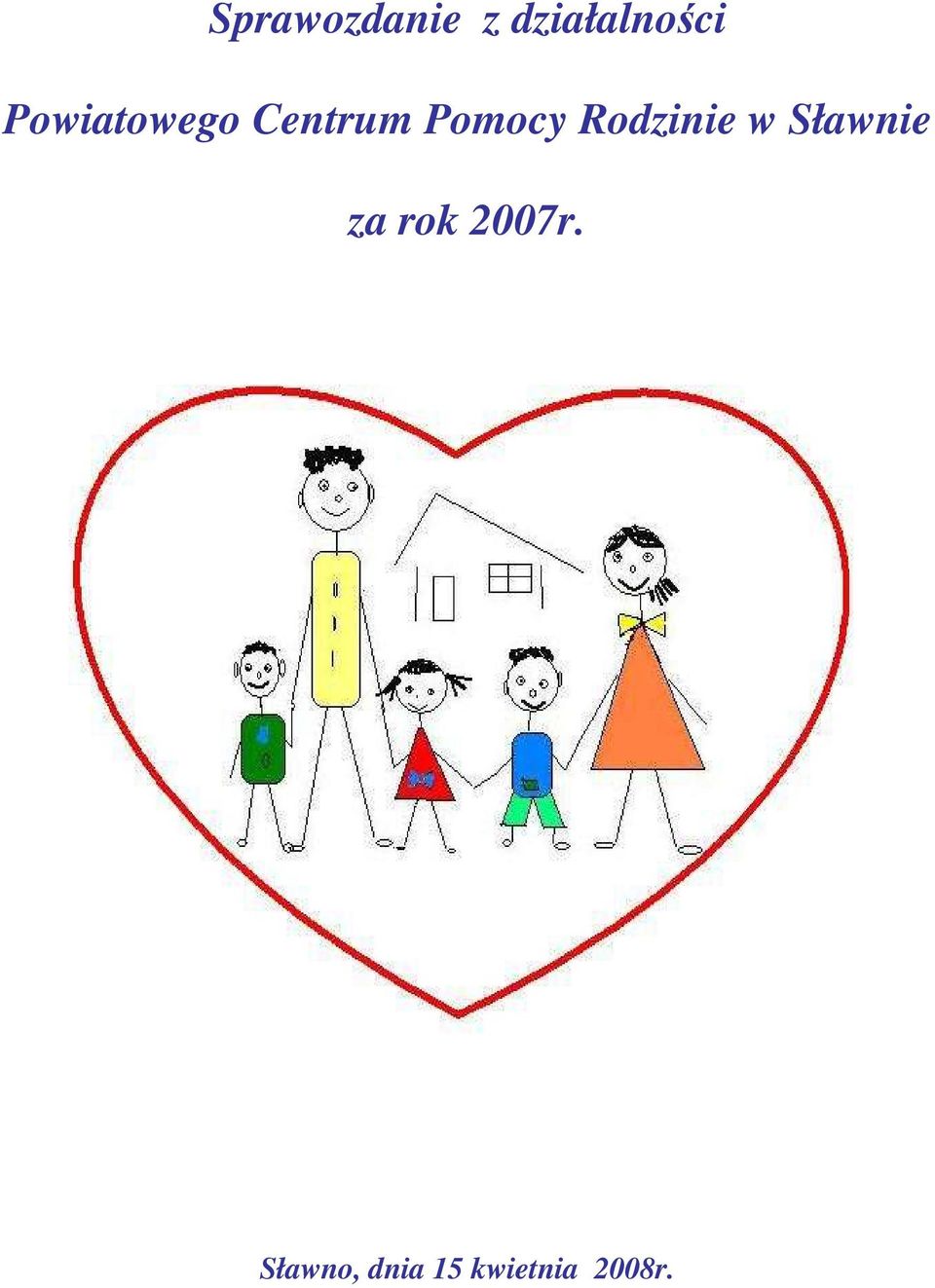 Rodzinie w Sławnie za rok
