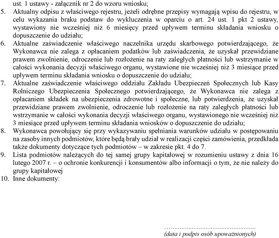 1 pkt 2 ustawy, wystawiony nie wcześniej niż 6 miesięcy przed upływem terminu składania wniosku o dopuszczenie do udziału; 6.