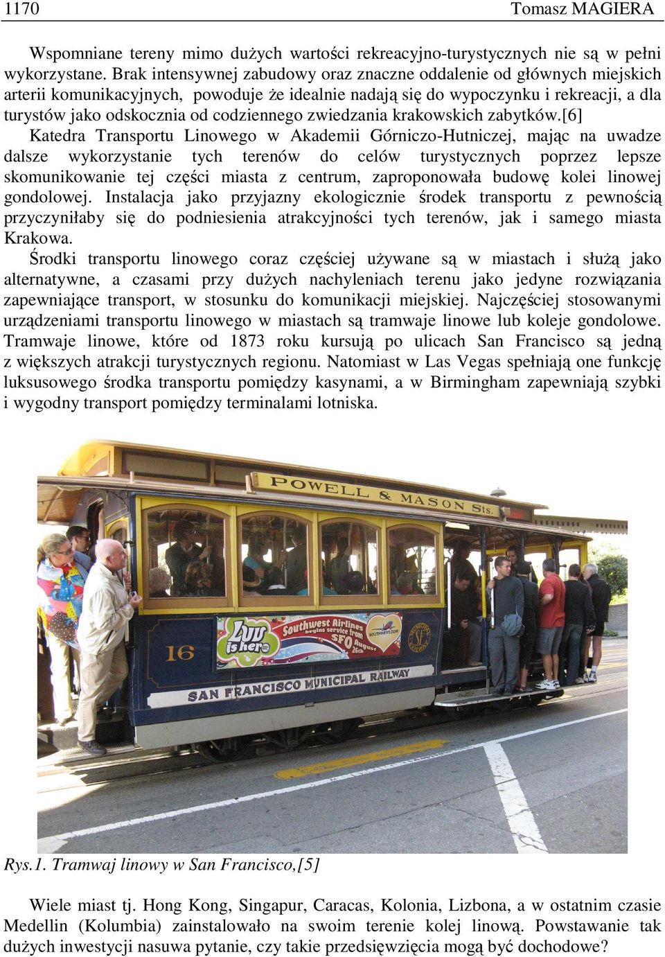 codziennego zwiedzania krakowskich zabytków.