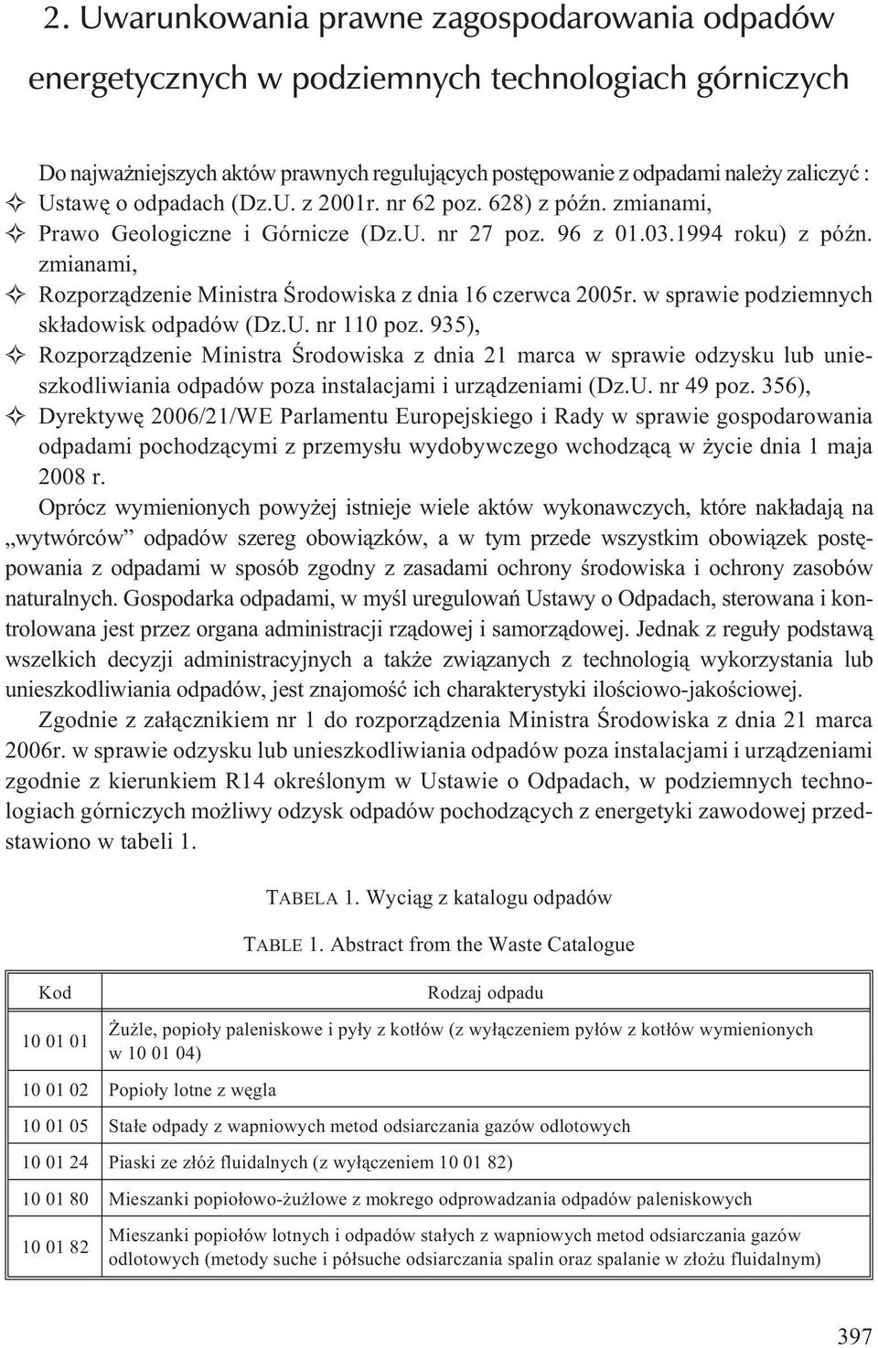 zmianami, Rozporz¹dzenie Ministra Œrodowiska z dnia 16 czerwca 2005r. w sprawie podziemnych sk³adowisk odpadów (Dz.U. nr 110 poz.