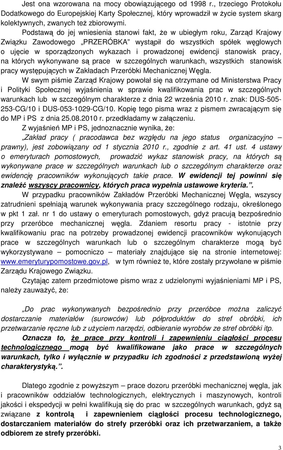 ewidencji stanowisk pracy, na których wykonywane są prace w szczególnych warunkach, wszystkich stanowisk pracy występujących w Zakładach Przeróbki Mechanicznej Węgla.