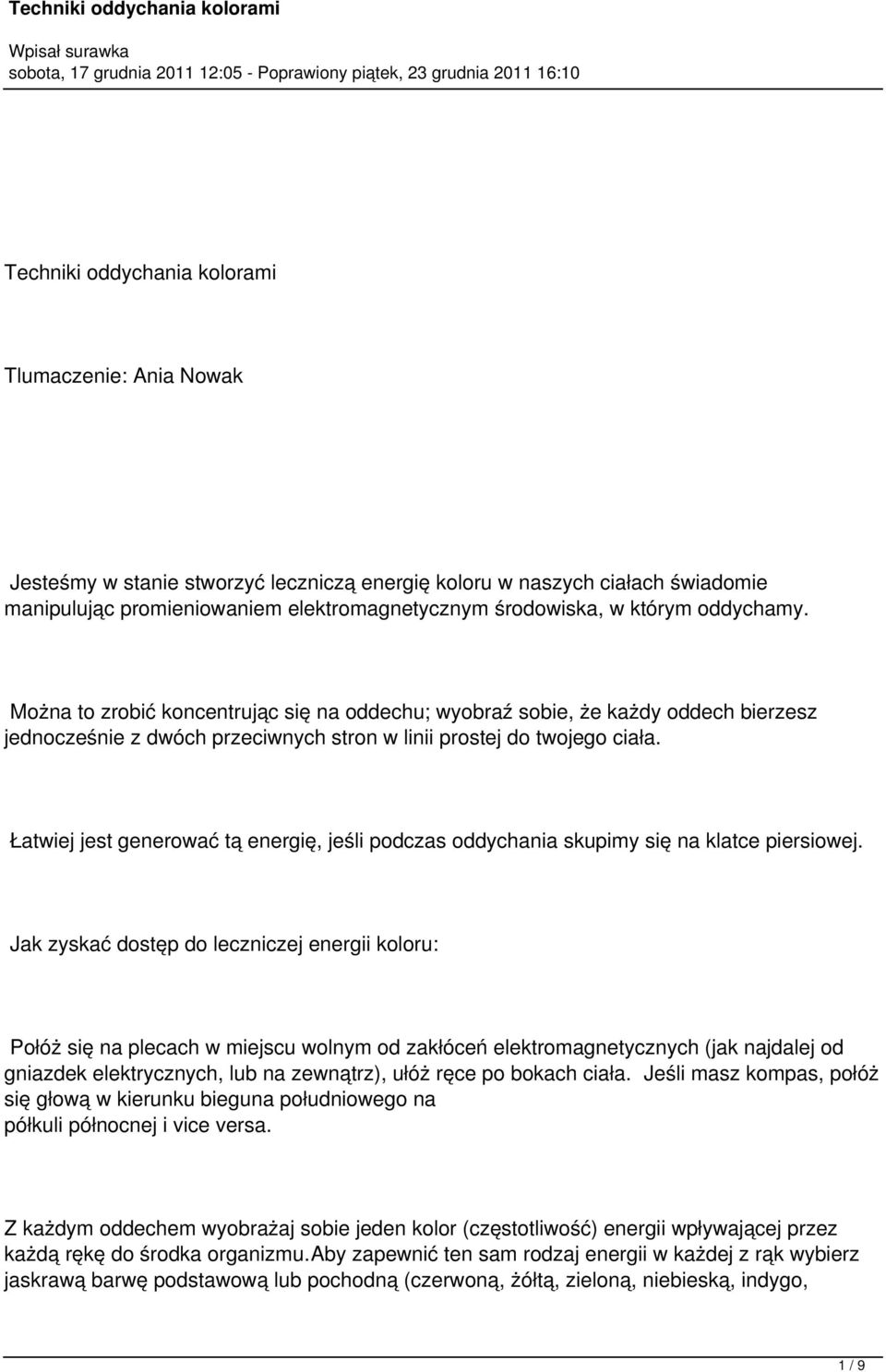 Łatwiej jest generować tą energię, jeśli podczas oddychania skupimy się na klatce piersiowej.