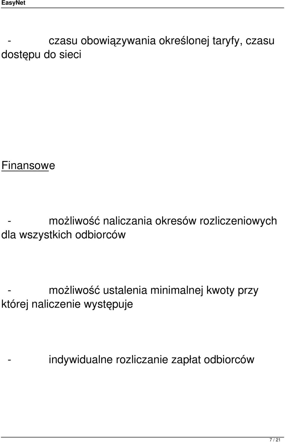 wszystkich odbiorców - możliwość ustalenia minimalnej kwoty przy