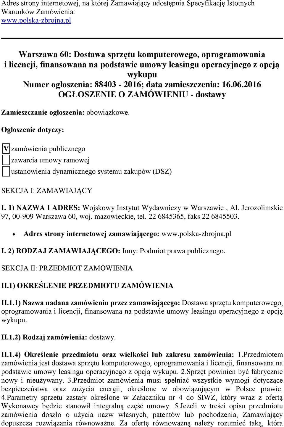 2016 OGŁOSZENIE O ZAMÓWIENIU - dostawy Zamieszczanie ogłoszenia: obowiązkowe.