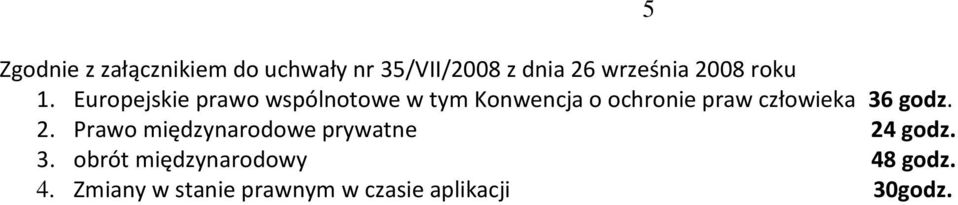 Europejskie prawo wspólnotowe w tym Konwencja o ochronie praw człowieka