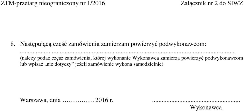 .. (należy podać część zamówienia, której wykonanie Wykonawca zamierza