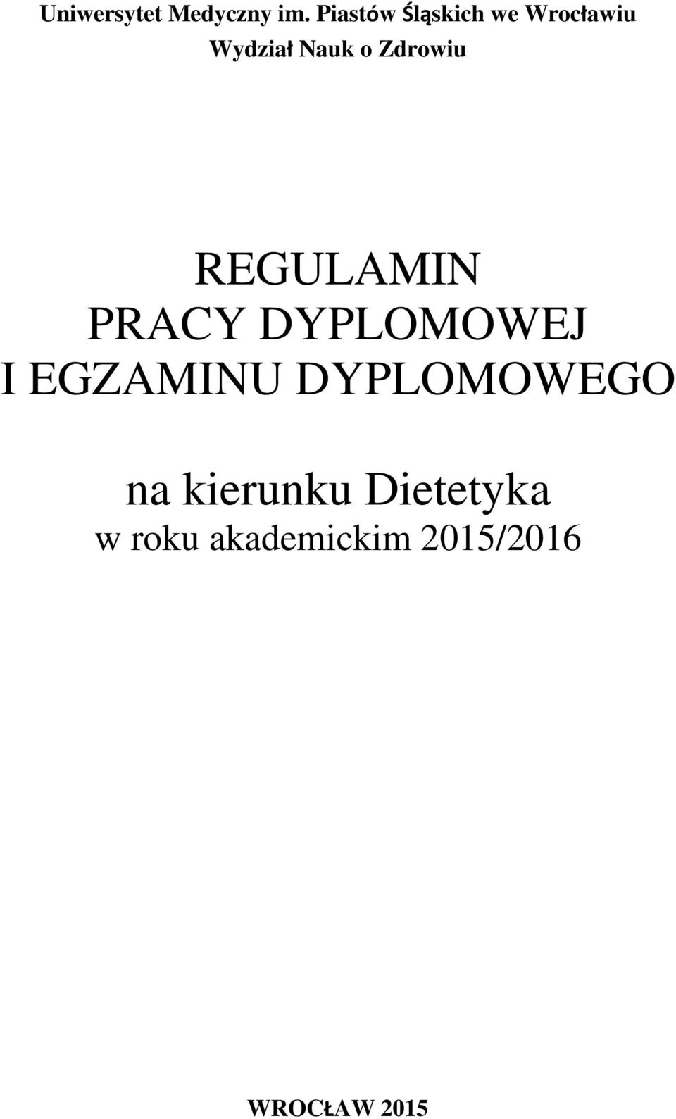 Zdrowiu REGULAMIN PRACY DYPLOMOWEJ I EGZAMINU